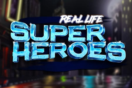 Real Life Super Heroes