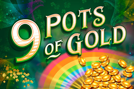 9 Pots of Gold