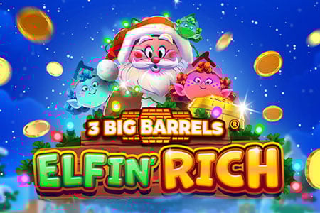 3 Big Barrels Elfin' Rich