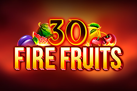 30 Fire Fruits