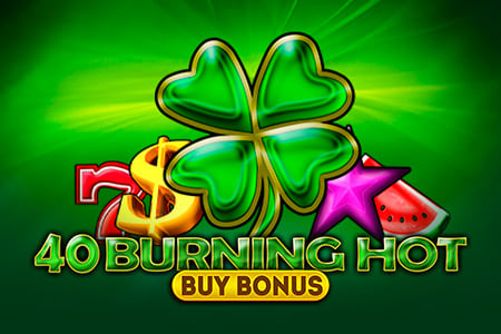 40 Burning Hot Buy Bonus