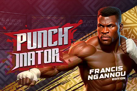 Punchinator - Francis Ngannou