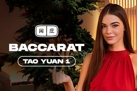Tao Yuan Baccarat 1